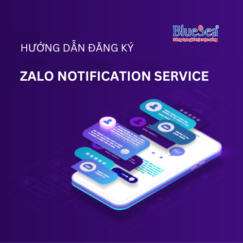 Hướng dẫn đăng ký sử dụng Zalo Notification Service (ZNS)