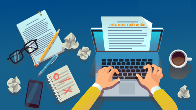 Xuất khẩu có cần xuất hóa đơn GTGT không? Hướng dẫn xuất hóa đơn đối với hàng xuất khẩu 