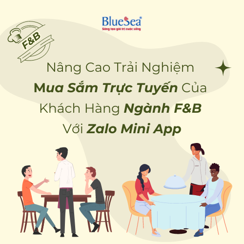 Nâng cao trải nghiệm mua sắm trực tuyến của khách hàng ngành F&B với Zalo Mini App