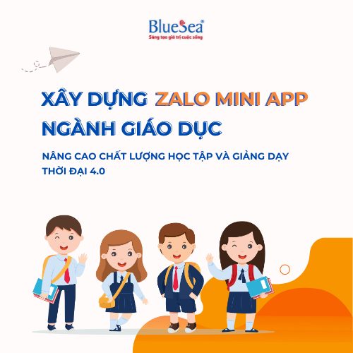 Xây dựng Zalo Mini App ngành giáo dục - Nâng cao chất lượng học tập và giảng dạy thời đại 4.0